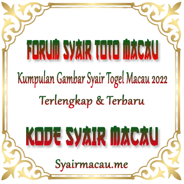 Forum Syair Macau – Kode Syair Macau - Syair Toto Macau Terbaru